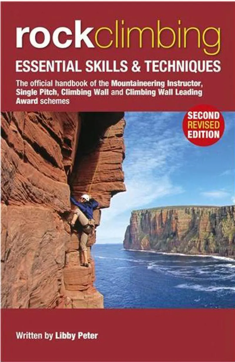 Libby Peter Rock Climbing - Essential Skills and Techniques - Second Edition